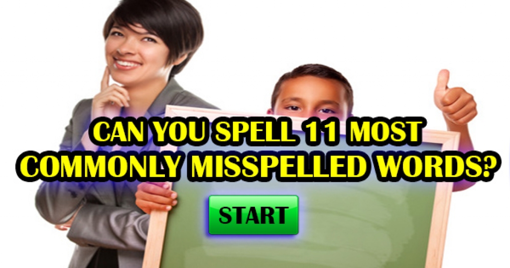 Can You Correctly Spell The 11 Most Commonly Misspelled Words?